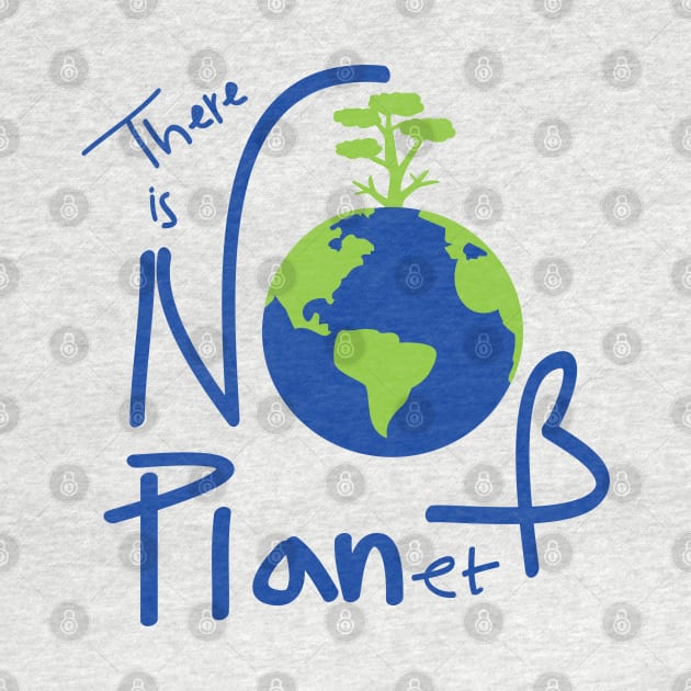 There is no planet B by CindyS